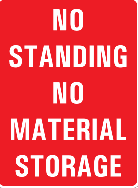NO STANDING NO MATERIAL STORAGE