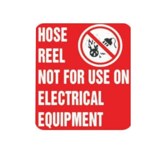 HOSE REEL NOT FOR USE ON ELECTRICAL EQUIPMENT