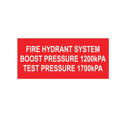 FIRE HYDRANT SYSTEM BOOST PRESSURE 1200KPA TEST PRESSURE 1700KPA