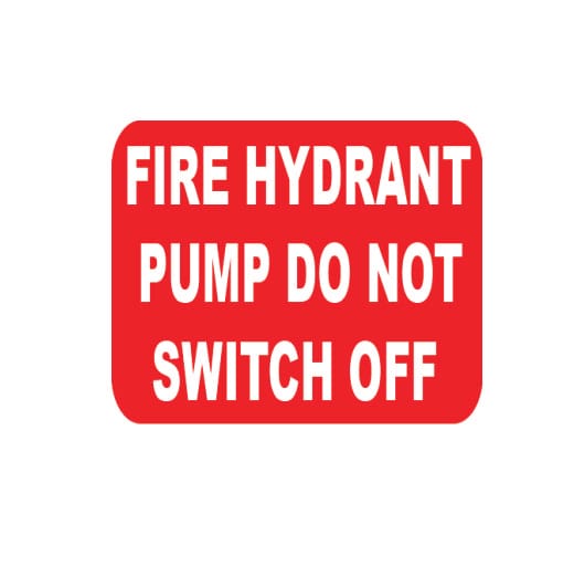 FIRE HYDRANT PUMP DO NOT SWITCH OFF