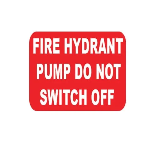 FIRE HYDRANT PUMP DO NOT SWITCH OFF – Part No. PM129