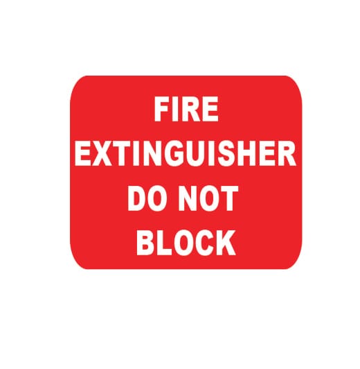 FIRE EXTINGUISHER DO NOT BLOCK