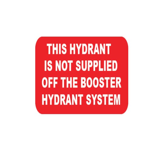 THIS HYDRANT IS NOT SUPPLIED OFF THE BOOSTER HYDRANT SYSTEM