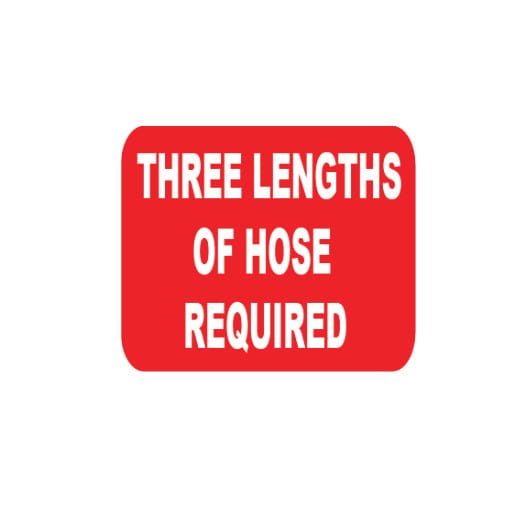 THREE LENGTHS OF HOSE REQUIRED