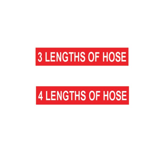 3 LENGTHS OF HOSE/ 4 LENGTHS OF HOSE