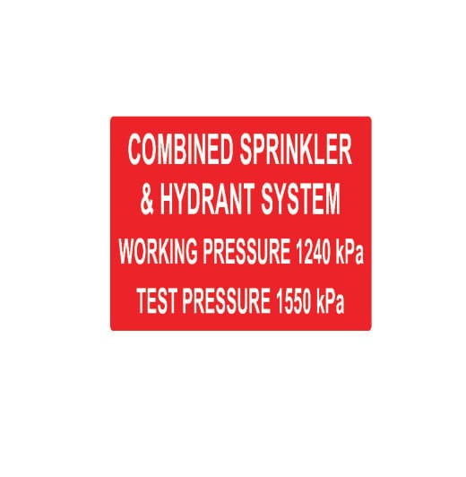 COMBINED SPRINKLER & HYDRANT SYSTEM WORKING PRESSURE 1240 KPA TEST PRESSURE