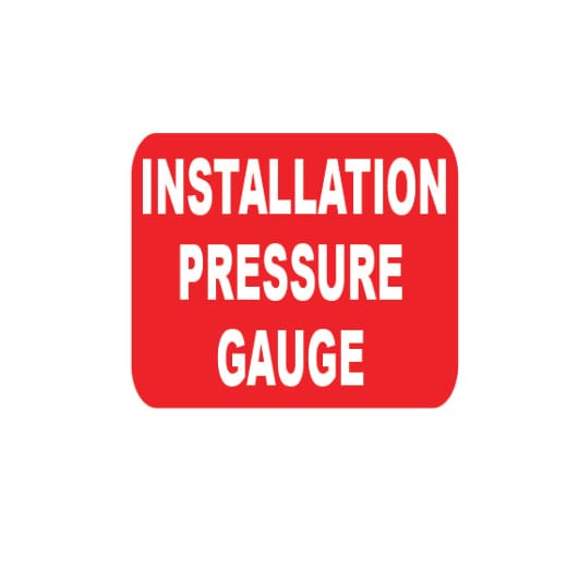 INSTALLATION PRESSURE GAUGE