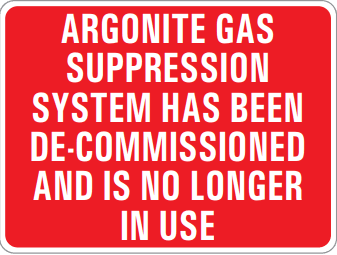 ARGONITE GAS SUPRESSION SYSTEM HAS BEEN DE-COMMISSIONED AND IS NO LONGER IN USE