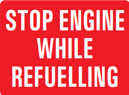 STOP ENGINE WHILE REFUELLING