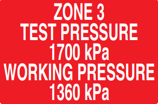ZONE 3 TEST PRESSURE 1700 KPA WORKING PRESSURE 1360 KPA