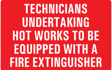 TECHNICIANS UNDERTAKING HOT WORKS TO BE EQUIPPED WITH A FIRE EXTINGUISHER