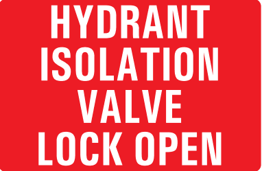 HYDRANT ISOLATION VALVE LOCK OPEN