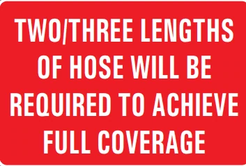 TWO/THREE LENGTHS OF HOSE WILL BE REQUIRED TO ACHIEVE FULL COVERAGE – Part No. PM326