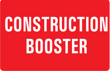 CONSTRUCTION BOOSTER