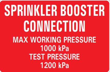 SPRINKLER BOOSTER CONNECTION MAX WORKING PRESSURE 1000KPA TEST PRESSURE 1200 KPA
