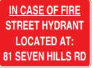 IN CASE OF FIRE STREET HYDRANT LOCATED AT: 81 SEVEN HILLS RD – Part No. PM359