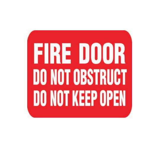 FIRE DOOR DO NOT OBSTRUCT DO NOT KEEP OPEN