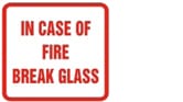 IN CASE OF FIRE BREAK GLASS