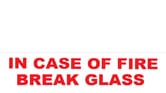 IN CASE OF FIRE BREAK GLASS