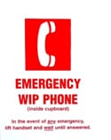 EMERGENCY WIP PHONE ( INSIDE CUPBOARD)