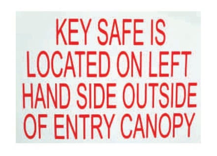 KEY SAFE IS LOCATED ON LEFT HAND SIDE OUTSIDE OF ENTRY CANOPY