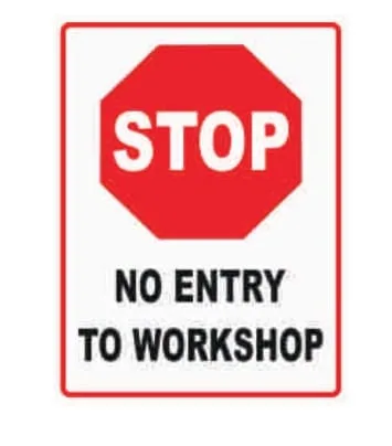 STOP NO ENTRY TO WORKSHOP – Part No. PT94