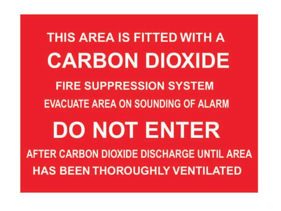 THIS AREA IS FITTED WITH A CARBON DIOXIDE FIRE SUPPRESSIN SYSTEM EVACUATE AREA ON SOUNDING OF ALARM DO NOT ENTER